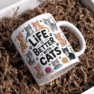 Life Is Better With Cats Mug Wrap 11 oz & 15 oz Coffee Mug Png Cats Mug Cute Cat Mug Wrap 3D Mug Wrap Sublimation Designs Digital Download
