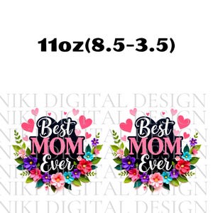 Best Mom Ever Mug Wrap, 11oz & 15oz Coffee Mug Png, Mom Mug Wrap, Mothers Day Mug Wrap, Mugs For Mom, Sublimation Designs, Digital Download