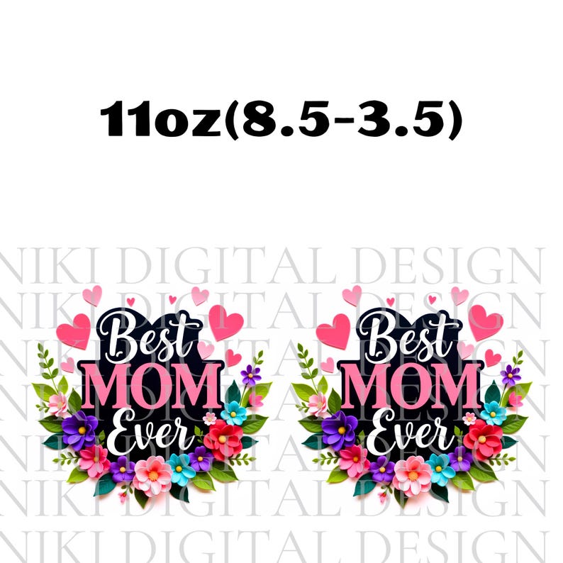 Best Mom Ever Mug Wrap, 11oz & 15oz Coffee Mug Png, Mom Mug Wrap, Mothers Day Mug Wrap, Mugs For Mom, Sublimation Designs, Digital Download
