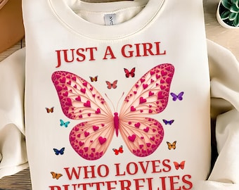 Butterfly Png Butterfly shirt Png Pink Butterflies Png Just A Girl Png Sweatshirt Design Sublimation Designs Digital Download Dtf Png