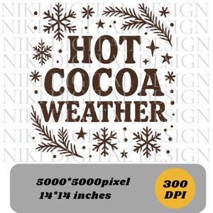Hot Cocoa Weather Png Hot Cocoa Png Hot Cocoa Christmas Hot Chocolate Png Coffee weather TShirt Design Sublimation Designs Digital Download