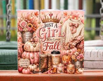 Fall Tumbler Wrap, Just A Girl Who Loves Fall, Fall Tumbler Png, Autumn tumbler wrap, Pumpkin Wrap Png, 20oz Tumbler Wrap, Digital Download