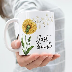 Just Breathe Mug Wrap, Just Breathe PNG, Sunflower Mug Wrap, Flower Mug Wrap, 11oz & 15oz Coffee Mug Png, Digital Download