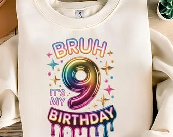 Bruh It's My 9th Birthday Png, T-Shirt Png, T-Shirt Design, Happy Birthday Png, Trending Png, Sublimation Designs, Digital Download, Dtf