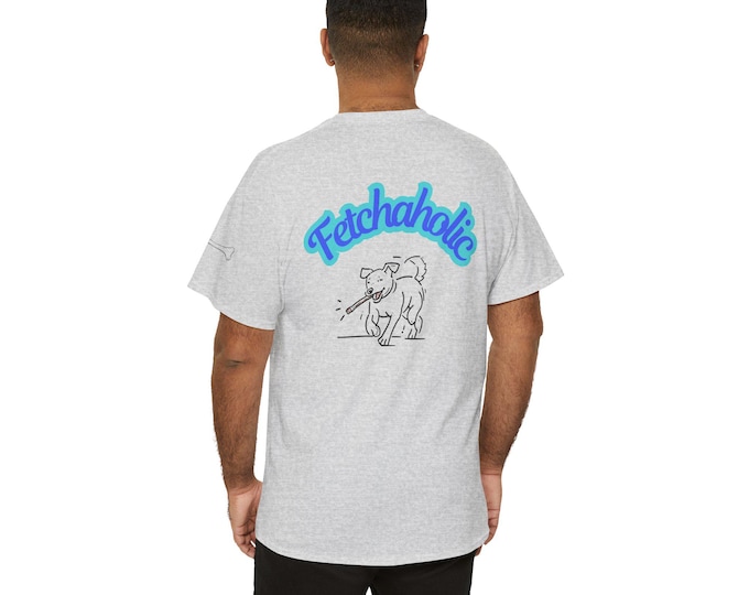 Dog Lover "Fetchaholic" Premium Unisex T-Shirt
