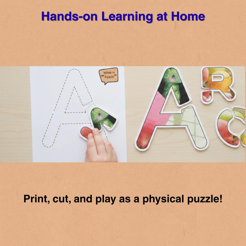 May include: Educational activity featuring a large letter "A" puzzle with a fruit-themed design. The image includes the text "Hands-on Learning at Home" and "Print, cut, and play as a physical puzzle!" A hand is placing a puzzle piece.