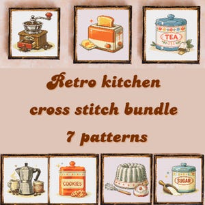 May include: Seven framed cross-stitch patterns with a retro kitchen theme are displayed. The patterns feature a coffee grinder, toaster, tea canister, coffee pot, cookie jar, bundt cake, and sugar canister. The text "Retro kitchen cross stitch bundle 7 patterns" is visible.