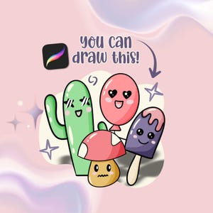 May include: A digital art illustration featuring a green cactus, a pink balloon, a mushroom, and a purple popsicle, all with smiling faces. The text "you can draw this!" is included, along with the Procreate app logo. The background is a soft pink and purple gradient.