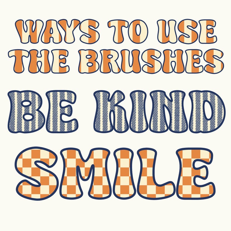 Pode incluir: Um design gr&aacute;fico com as palavras "WAYS TO USE THE BRUSHES", "BE KIND" e "SMILE". O texto usa uma fonte retr&ocirc; com padr&otilde;es xadrez e listrados laranja e branco, em um fundo creme.