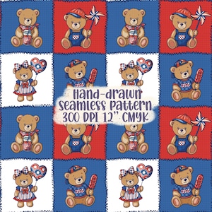 May include: A repeating pattern of brown teddy bears in patriotic outfits, set against a patchwork of red, white, and blue squares. Some bears hold pinwheels, drinks, or heart-shaped balloons. The text reads "Hand-drawn seamless pattern 300 DPI 12" CMYK."