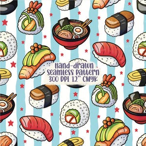 May include: A seamless pattern featuring illustrations of sushi rolls, nigiri, and ramen bowls on a light blue background with white vertical stripes and small red stars. The text reads: hand-drawn seamless pattern 300 DPI 12" CMYK.
