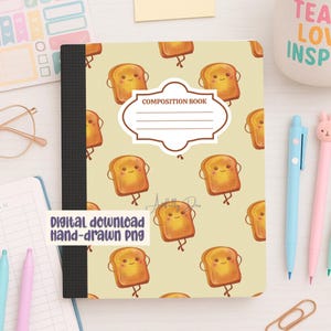 May include: Composition book with a light yellow background and a pattern of smiling toast slices. The cover has a blank label that says "Composition Book". The text "Digital download hand-drawn PNG" is also visible.