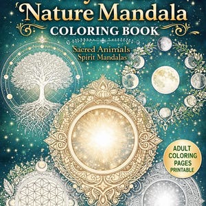 May include: A coloring book titled "Mystical Nature Mandala" with 50 unique designs. The cover features intricate mandala illustrations, including a tree, moons, and floral patterns, set against a starry teal background. The book is advertised as having adult coloring pages that are printable.