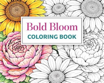 Libro da colorare Bold Bloom / 50 pagine floreali stampabili