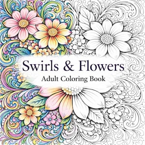 Puede incluir: Un libro para colorear para adultos titulado "Swirls & Flowers". La portada presenta un diseño dividido con vibrantes patrones florales coloreados por un lado y un diseño floral en blanco y negro por el otro. El título del libro está en una pancarta blanca.