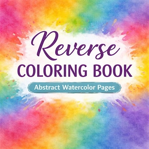 Könnte beinhalten: Ein "Reverse Coloring Book" mit dem Text "Abstract Watercolor Pages" auf einem farbenfrohen Aquarellhintergrund. Der Buchtitel ist in einer dunkelvioletten Schriftart gehalten, und der Hintergrund zeigt eine lebendige Mischung aus Regenbogenfarben.