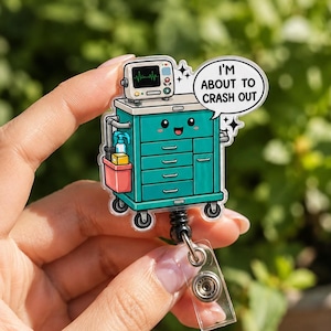 Funny Badge Reel: About To Crash Out Crash Cart Retractable ID Badge Holder for Nurses, RRT Respiratory, Doctors, Rapid Response Code Team
