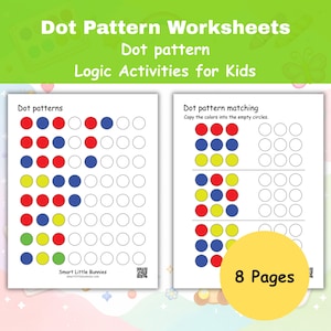 May include: Two worksheets with dot patterns for kids. The worksheets feature red, blue, yellow, and green dots in various patterns. The text on the worksheets reads "Dot Pattern Worksheets", "Dot pattern", and "Logic Activities for Kids". The worksheets are from Smart Little Bunnies and have 8 pages.