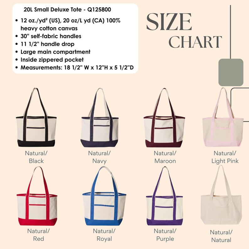 May include: A size chart displays eight canvas tote bags in various colors. Each tote features a natural-colored body with colored accents on the bottom and handles. The bags have a large main compartment, an inside zippered pocket, and 30-inch handles. Measurements are 18 1/2" W x 12"H x 5 1/2"D.