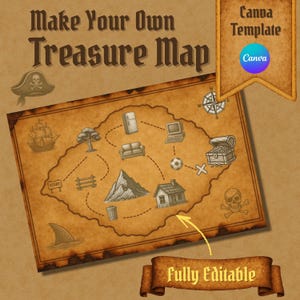 May include: A vintage-style treasure map with a pirate theme. The map features illustrations of a ship, tree, house, and treasure chest. Text includes "Make Your Own Treasure Map" and "Fully Editable". A Canva template is also available.