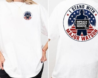 Ich stehe mit Major Watson Shirt - Impeach Convict Entfernen Sie t-shirt - Freiheit Grafik-T-Shirt 100% Baumwolle