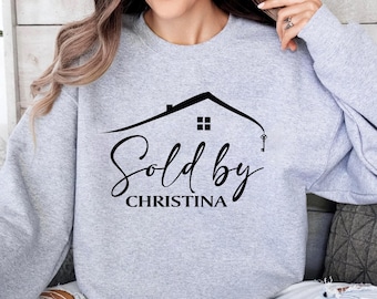 Custom Realtor Sweatshirt, Sold By Realtor Sweater, Real Estate Hoodie, Personalized Real Estate Sweatshirt, Realtor Gift