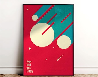May include: Framed art print with a red background and geometric shapes. The design features large cream-coloured circles, teal diagonal stripes, and red lines. The text "Every orbit tells a story" is at the bottom.