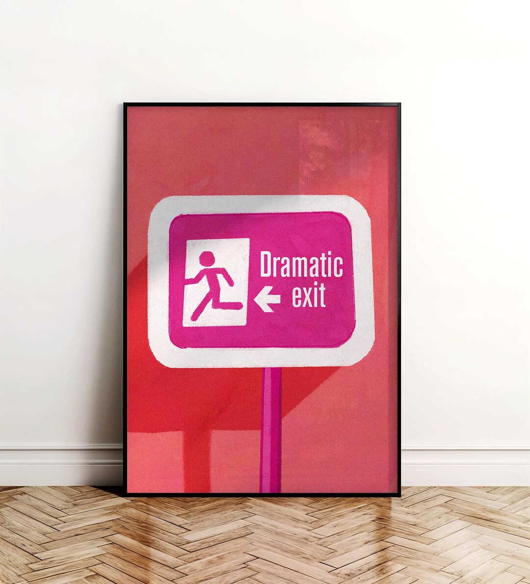 Exit Sign Humor Dramatic Exit Printable Wall Art – Funny Modern Sign Poster, Bold Pink ...