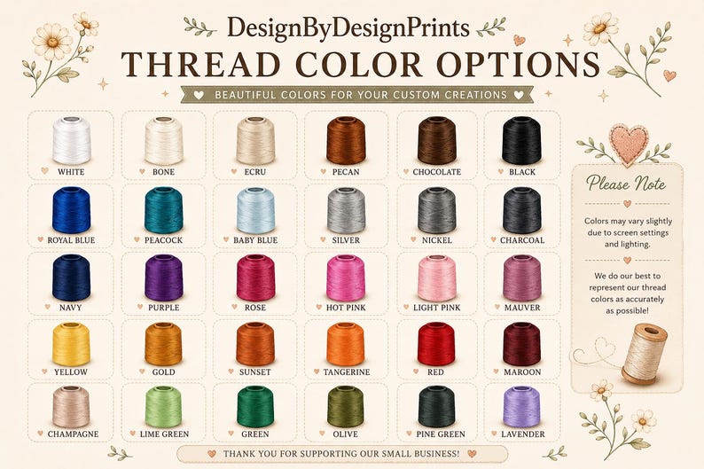 May include: A colour chart titled DesignByDesignPrints THREAD COLOR OPTIONS displaying thirty spools of embroidery thread in various shades including white, blue, pink, green, and brown, with labels for each colour and a note about screen settings.