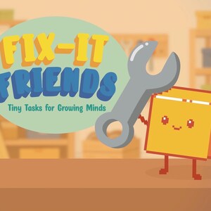 Può includere: Illustrazione di un cartone animato con un personaggio a forma di scatola gialla che tiene una chiave inglese grigia. Il testo "FIX-IT FRIENDS" è visualizzato sopra il personaggio, con il tagline "Tiny Tasks for Growing Minds" sotto.