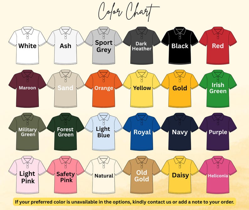 May include: Color chart featuring polo shirts in various colors, including white, black, red, and navy. The chart also displays shades like light pink, safety pink, and natural. Text at the top reads "Color Chart". The bottom text says, "If your preferred color is unavailable in the options, kindly contact us or add a note to your order."