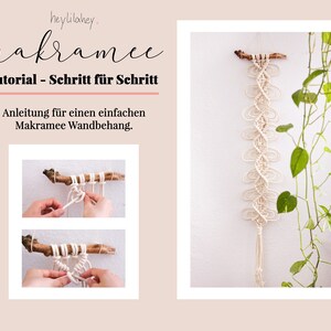 May include: A step-by-step macrame wall hanging tutorial with instructions in German. The tutorial shows how to create a simple macrame wall hanging using a natural branch and white cord. The finished wall hanging is shown hanging on a white wall with a green plant in the background.