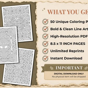 May include: A digital collection of 50 coloring pages featuring bold, clean geometric line art. The text reads: WHAT YOU GET, 50 Unique Coloring Pages, Bold & Clean Line Art, High-Resolution PDF Files, 8.5 x 11 INCH PAGES, Unlimited Reprints, Instant Download, IMPORTANT, DIGITAL DOWNLOAD ONLY.