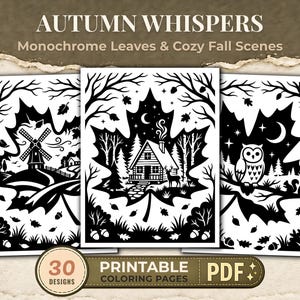 May include: Three black and white colouring pages titled AUTUMN WHISPERS Monochrome Leaves & Cozy Fall Scenes. The designs feature a windmill, a cabin with a deer, and an owl in a tree, all framed by large maple leaves and falling acorns.