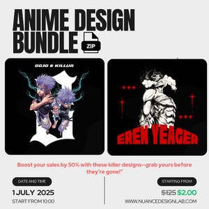 May include: Anime design bundle graphic with the text "ANIME DESIGN BUNDLE" and a zip file icon. The bundle includes two designs: "GOJO & KILLUA" and "EREN YEAGER". The text "Boost your sales by 50% with these killer designs-grab yours before they're gone!" is also included.