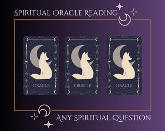 May include: Three oracle cards with a fox silhouette sitting in front of a crescent moon and stars. The word "ORACLE" is printed on each card. The text "SPIRITUAL ORACLE READING" and "ANY SPIRITUAL QUESTION" are at the top and bottom of the image, respectively.