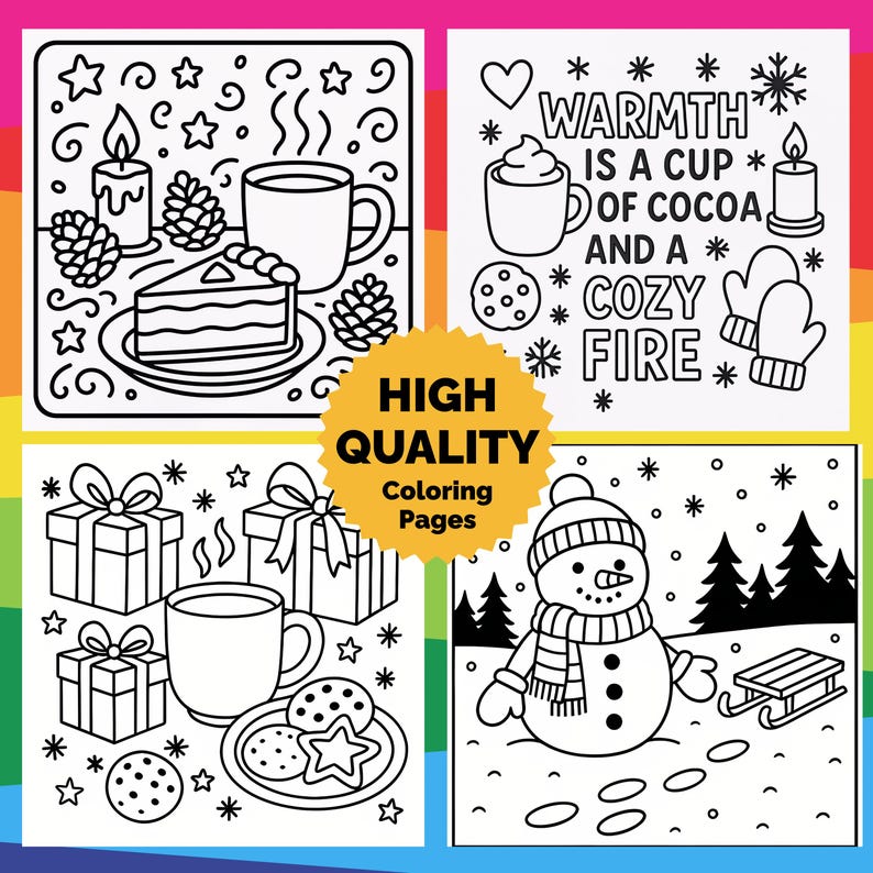 May include: Black and white coloring pages with winter themes. Images include a slice of cake, a mug of hot cocoa, a snowman, gifts, cookies, candles, and the text "WARMTH IS A CUP OF COCOA AND A COZY FIRE".