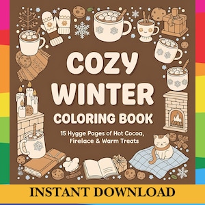 May include: A brown coloring book cover with the words "COZY WINTER COLORING BOOK" and illustrations of hot cocoa, cookies, a fireplace, and mittens. The text "INSTANT DOWNLOAD" is at the bottom.