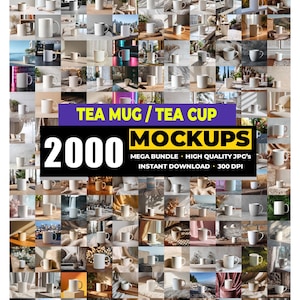 Puede incluir: Un collage de varias tazas y tazas de té blancas en diferentes entornos. La imagen incluye el texto "TEA MUG / TEA CUP" y "2000 MOCKUPS" con detalles sobre el producto, un mega paquete de JPG de alta calidad, descarga instantánea, 300 DPI.