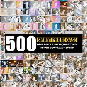 May include: A collection of 500 smartphone case images, displayed in various settings. The cases are white and shown in different positions. The image includes text that reads "500 SMART PHONE CASE MEGA BUNDLE HIGH QUALITY JPG'S INSTANT DOWNLOAD 300 DPI".