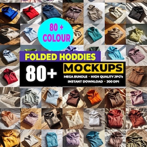 May include: A grid of folded hoodies in various colors, including blue, red, and green. The image features text that reads "80+ COLOUR" and "FOLDED HODDIES 80+ MOCKUPS MEGA BUNDLE HIGH QUALITY JPG's INSTANT DOWNLOAD 300 DPI".