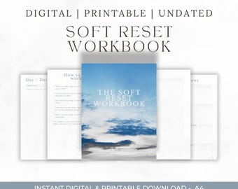 May include: A digital and printable workbook titled "The Soft Reset Workbook" with a blue sky and cloud design on the cover. The workbook includes pages with prompts and sections for daily planning. The text "Instant Digital & Printable Download - A4" is also visible.