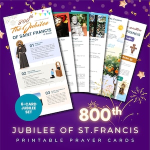 May include: A set of six printable prayer cards for the 800th Jubilee of St. Francis. The cards feature illustrations and text, including information about the Jubilee, prayers, and the life of St. Francis. The cards are arranged on a purple background with gold accents.