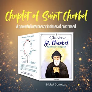 May include: A digital download of the "Chaplet of St. Charbel." The cover features an illustration of St. Charbel and the text "A powerful intercessor in times of great need." The image also includes a diagram of the chaplet.