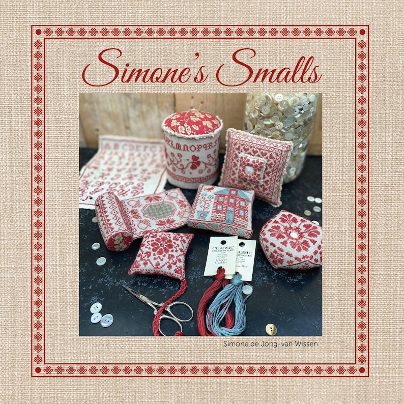 May include: A collection of handmade cross-stitch items, including pincushions, pillows, and fabric rolls, in red and white patterns. The image features the text "Simone's Smalls" and includes scissors, thread, and buttons. The items are arranged on a dark surface.