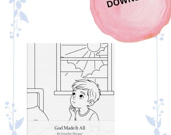 Könnte beinhalten: Eine Schwarz-Weiß-Malvorlage mit einem Kind, das durch ein Fenster zur Sonne blickt. Der Text "God Made It All" steht unter dem Bild, darunter "By Jennifer Hooper". Ein rosa Kreis mit "INSTANT DOWNLOAD!" befindet sich oben rechts.
