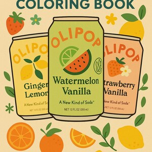 May include: A colorful illustration of a drink coloring book featuring three cans of Olipop soda. The cans are labeled Ginger Lemon, Watermelon Vanilla, and Strawberry Vanilla. Each can is 12 fl oz (355 ml). The background includes fruit illustrations.