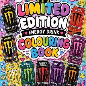 Könnte beinhalten: Ein Monster Energy Malbuch-Cover in limitierter Auflage mit dem Text LIMITED EDITION ENERGY DRINK COLOURING BOOK. Das Design enthält Illustrationen von acht verschiedenen Monster Energy-Dosen, bunten Kritzeleien, Regenbögen und Herzen.