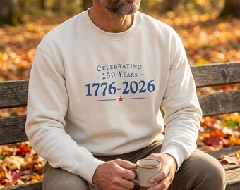 1776–2026 America 250 Crewneck Sweatshirt, Celebrating 250 Years of Independence, Patriotic Anniversary Gift for Men or Women