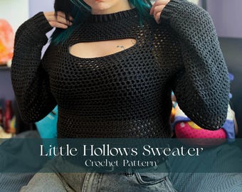 Little Hollows Sweater Crochet Pattern (mesh sweater w/ cutout) no sew, made to measure, size inclusive Whimsigoth/Dark Cottagecore fashion